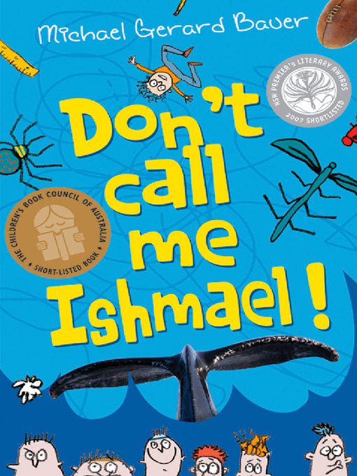 Title details for Don't Call Me Ishmael by Michael Gerard Bauer - Available